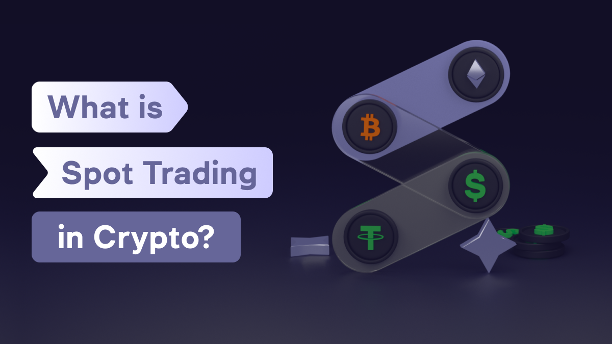 What Is Spot Trading In Cryptocurrency? | WhiteBIT GE Blog