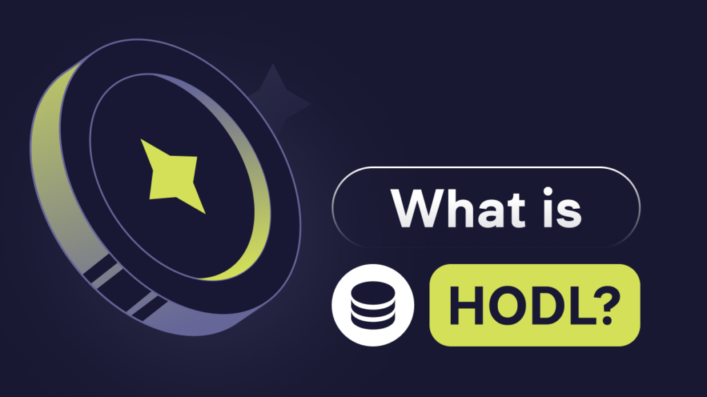 HODL Meaning: Holding on for Dear Life